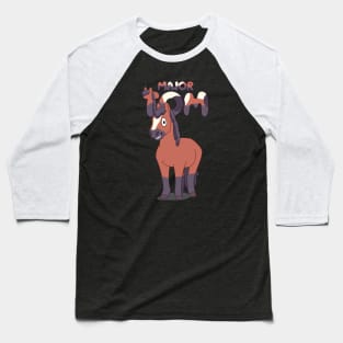 Major Tom is a friendly horse Baseball T-Shirt